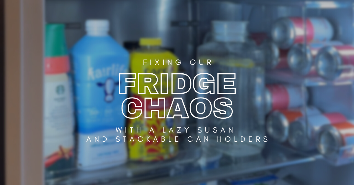 How a Lazy Susan and Can Holders Fixed Our Fridge Chaos